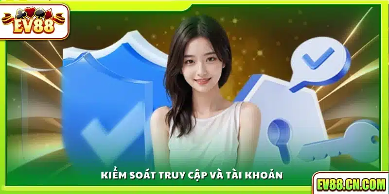 Quản lý quyền truy cập và thông tin tài khoản hội viên